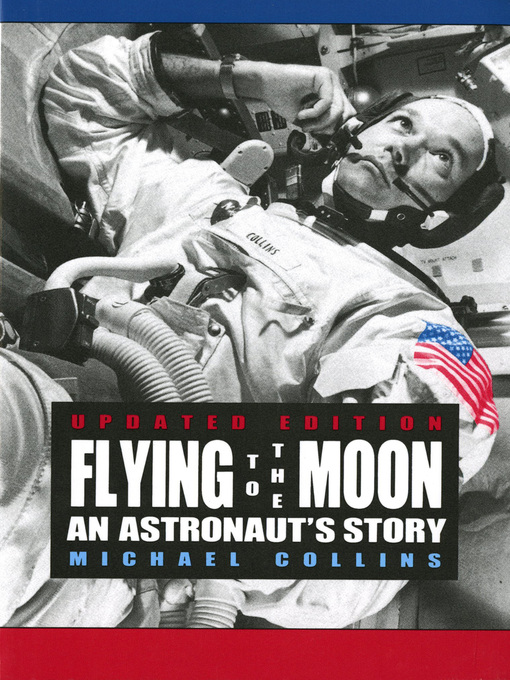 Title details for Flying to the Moon by Michael Collins - Available